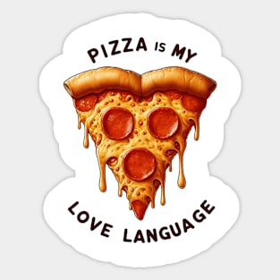 Pizza is my love language Sticker